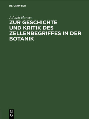 cover image of Zur Geschichte und Kritik des Zellenbegriffes in der Botanik